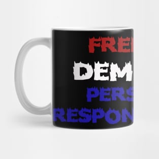 Freedom Demands Personal Responsibility Mug